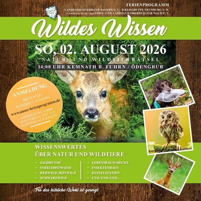 Wildes Wissen - AM 02.08.2026 - 14.00 Uhr in Kemnath bei Fuhrn / Golfplatz Ödengrub